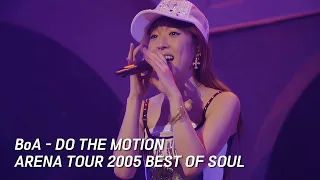 BoA - DO THE MOTION [BoA ARENA TOUR 2005 BEST OF SOUL]