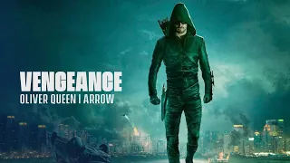 Oliver Queen (Arrow) | Vengeance