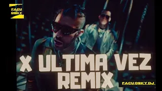X Ultima Vez REMIX - Bad Bunny x Daddy Yankee | Facu Osky DJ 💯