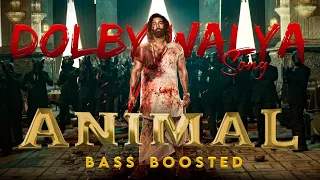 Dolby walya Animal Song | Animal Movie | Bass Boosted | @DELUXEBEATS23