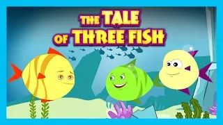 THE TALE OF THREE FISH | THE FISH STORY | BEDTIME STORY FOR KIDS