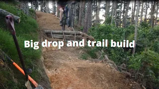 Big drop and trail build