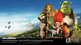 Shrek Forever After SOUNDTRACK | Antonio Banderas - One Love (Plus Sunshine And Rainbows)