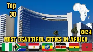 Top 30 most beautiful cities in Africa 2024