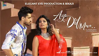 Aye Dil Mere - Ruchita Sharma | Avinash Mishra | G P Kumar | J J Singh | Elegant Eye Music