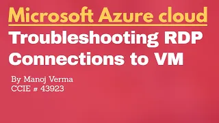 MS Azure Cloud | Troubleshooting RDP Connections to  VM