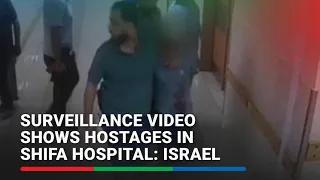 Surveillance video shows hostages in Shifa hospital: Israel | ABS-CBN News