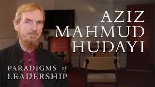 Aziz Mahmud Hudayi – Abdal Hakim Murad: Paradigms of Leadership