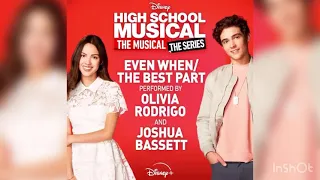 Even When / The best part - Olivia Rodrigo and Joshua Bassett || HSMTMTS season 2