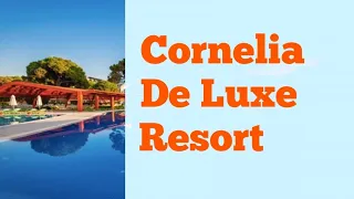 Cornelia De Luxe Resort 5*, Belek, Turkey 🇹🇷