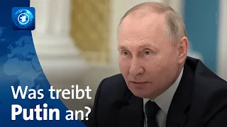 Krieg in der Ukraine: Was will Putin erreichen?