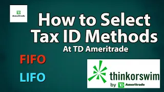 How to Select Tax ID Methods FIFO, LIFO at TD Ameritrade
