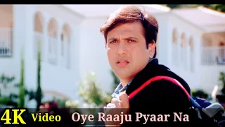 Oye Raaju Pyaar Na Kariyo 4K Video Song | Govinda, Rani Mukerji, Anand Raj Anand💘HD