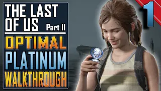 The Last of Us 2 - PLATINUM WALKTHROUGH 1/27 - Full Game Trophy Guide