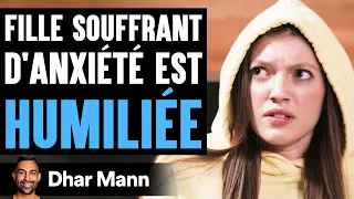 Fille Souffrant D'Anxiété Est HUMILIÉE | Dhar Mann