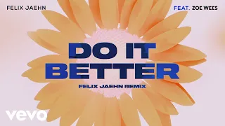 Felix Jaehn - Do It Better (Felix Jaehn Remix) (Visualizer) ft. Zoe Wees