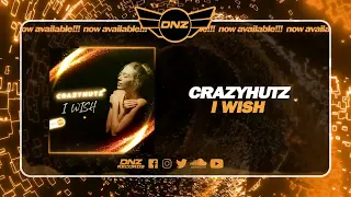 DNZF1677 // CRAZYHUTZ - I WISH (Official Video DNZ Records)