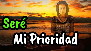 Hoy Voy a Ser Mi Prioridad ¦ Hoy Elijo Ser Feliz ¦ Gratitud, Frases, Reflexiones, Versos, Reflexión