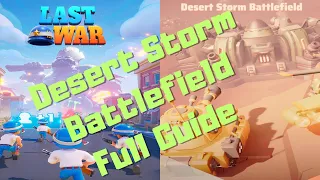 Desert Storm Battlefield full guide Last War Survival Game