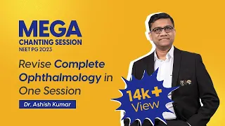Become NEET PG'23 Ophthalmology - Ready with Mega Chanting Session | Dr. Ashish Kumar