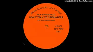 Rick Springfield - Don't Talk to Strangers [Stu's Extended Remix]