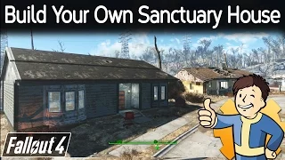 Fallout 4 - Build Your Own Sanctuary House