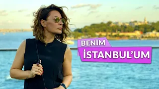 My İstanbul – Life is good to me with Şenay Akkurt