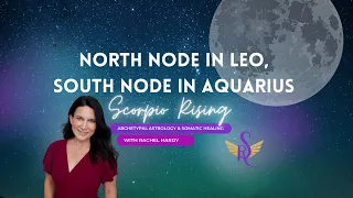 North Node in Leo, South Node in Aquarius