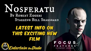 Upcoming Nosferatu Remake By Robert Eggers | Starring Bill Skarsgard