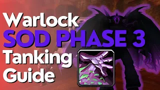 SoD Phase 3 Warlock Tanking Guide | Season of Discovery