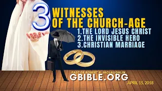 3 WITNESS OF THE CHURCH-AGE: JESUS CHRIST, INVISIBLE HERO, CHRISTIAN MARRIAGE, GBIBLE.ORG MCLAUGHLIN