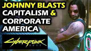 Johnny Silverhand Thrashes Capitalism & Corporate America | Cyberpunk 2077 - Keanu Reeves