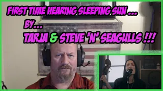 First Time Hearing Sleeping Sun By Tarja And Steve 'N' Seagulls.