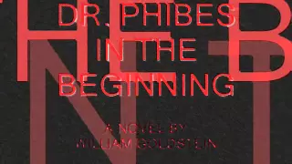 DR. PHIBES - IN THE BEGINNING - A VIDEO BOOK TRAILER