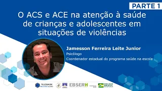 O ACS e ACE na atenção à saúde de crianças e adolescentes em situações de violências