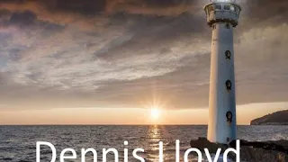 Dennis Lloyd - The lighthouse