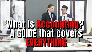 What is Accounting? A Guide That Covers Everything