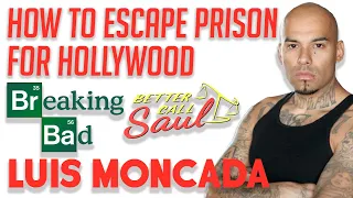 How to Escape Prison for Hollywood "Super Heavy" #01- Luis Moncada (Breaking Bad/Better Call Saul)