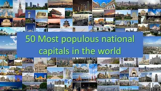 50 Most populous national capitals in the world