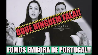 FOMOS EMBORA DE PORTUGAL? OQUE NINGUEM FALA! 🇵🇹