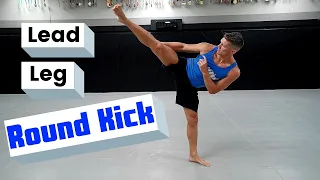 How To: Lead Leg Round Kick | Stephen Wonderboy Thompson