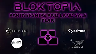 Bloktopia Future Partnerships and Land Sale Plans