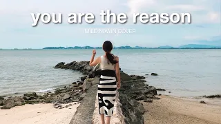 You Are The Reason - Calum Scott (Wedding Version) [Lyric Video] | Mild Nawin