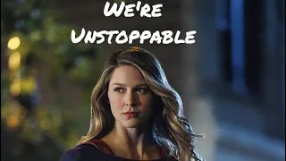 Supergirl: "We're Unstoppable "- Collab with SuperFandoms