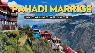 Pahadi Shadi || Theog, Shimla || Himachal Pradesh || Native Yatri || Nikhil