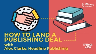 SPF Podcast 50: How to Land a Publishing Deal