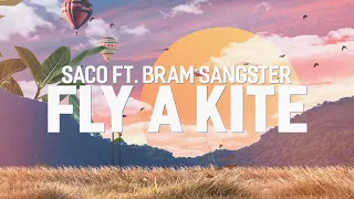 Saco - Fly A Kite (ft. Bram Sangster) (Lyric Video)