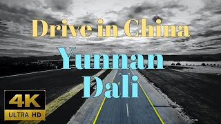 【4K HDR Footage in China】Drive in Dali, Yunnan Province, China