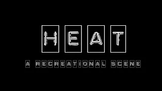 HEAT: A RECREATIONAL SCENE