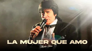 Mario Silva - La Mujer Que Amo (Video Lyric)